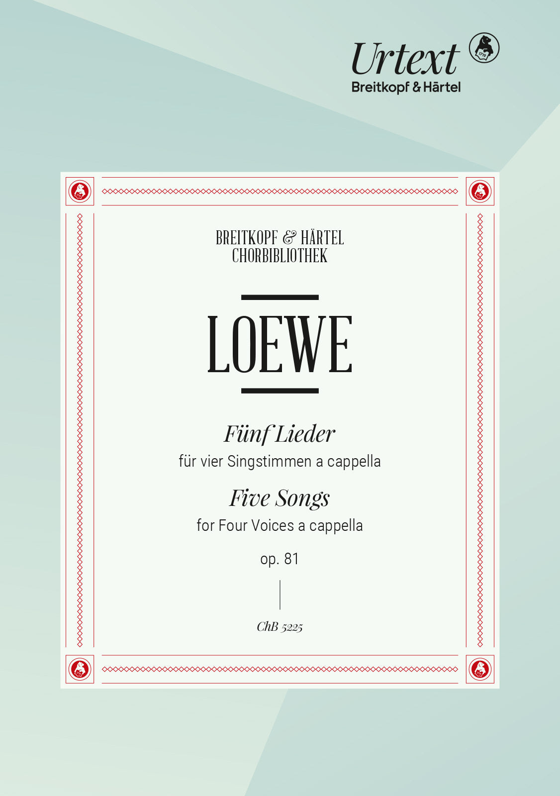 Loewe: 5 Lieder, Op. 81