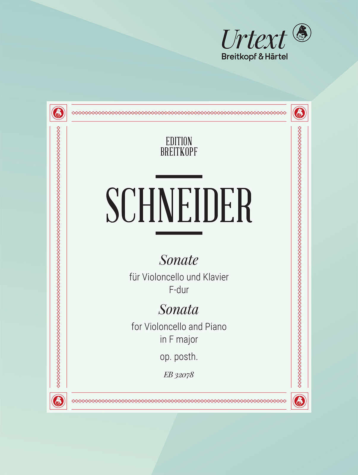 Schneider: Cello Sonata in F Major, Op. posth.