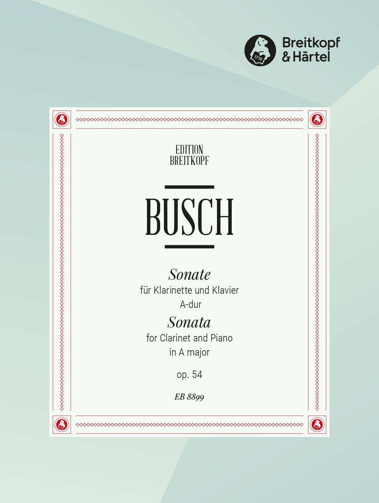 Busch: Clarinet Sonata in A Major, Op. 54