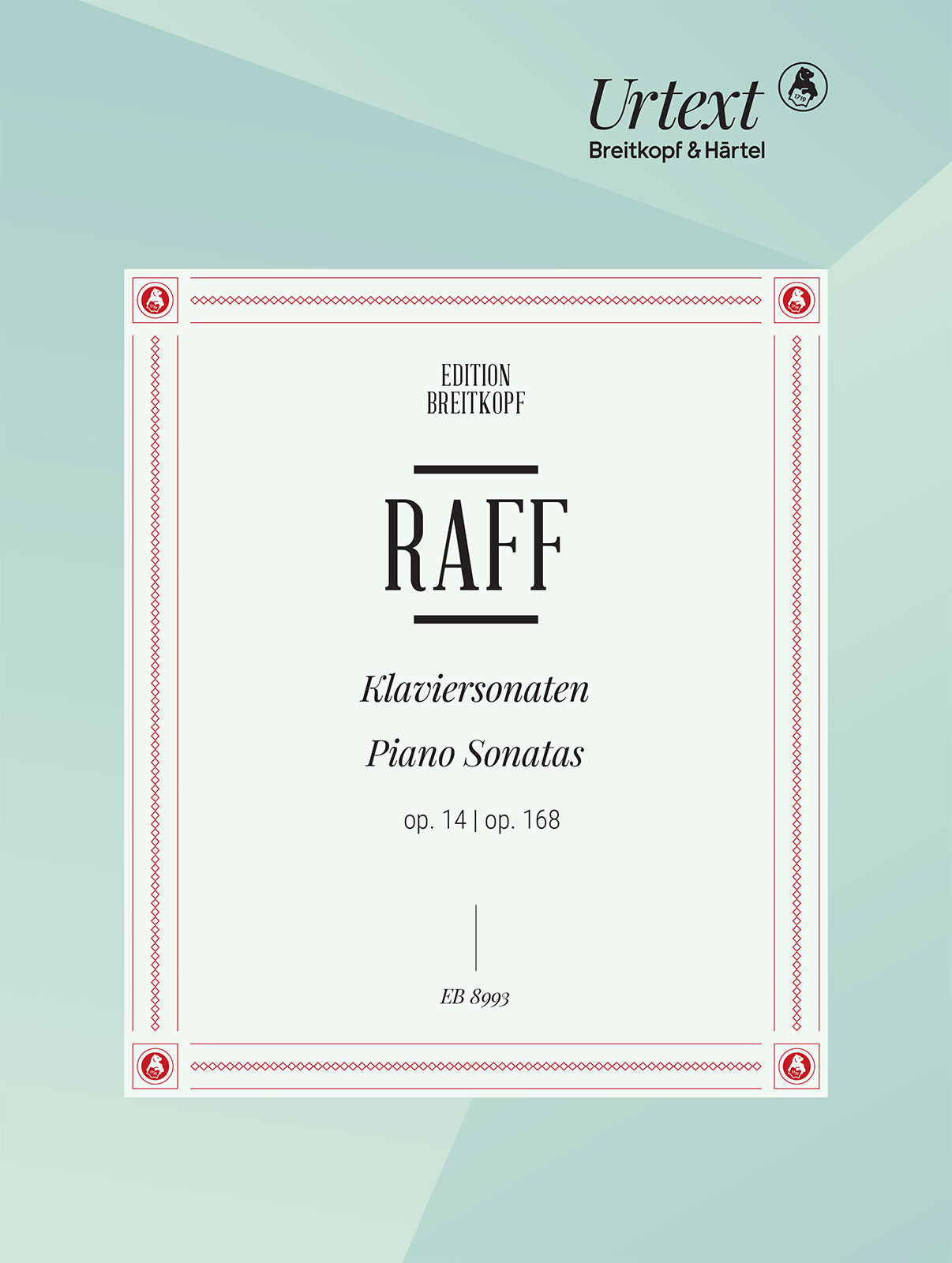Raff: Piano Sonatas, Opp. 14 and 168