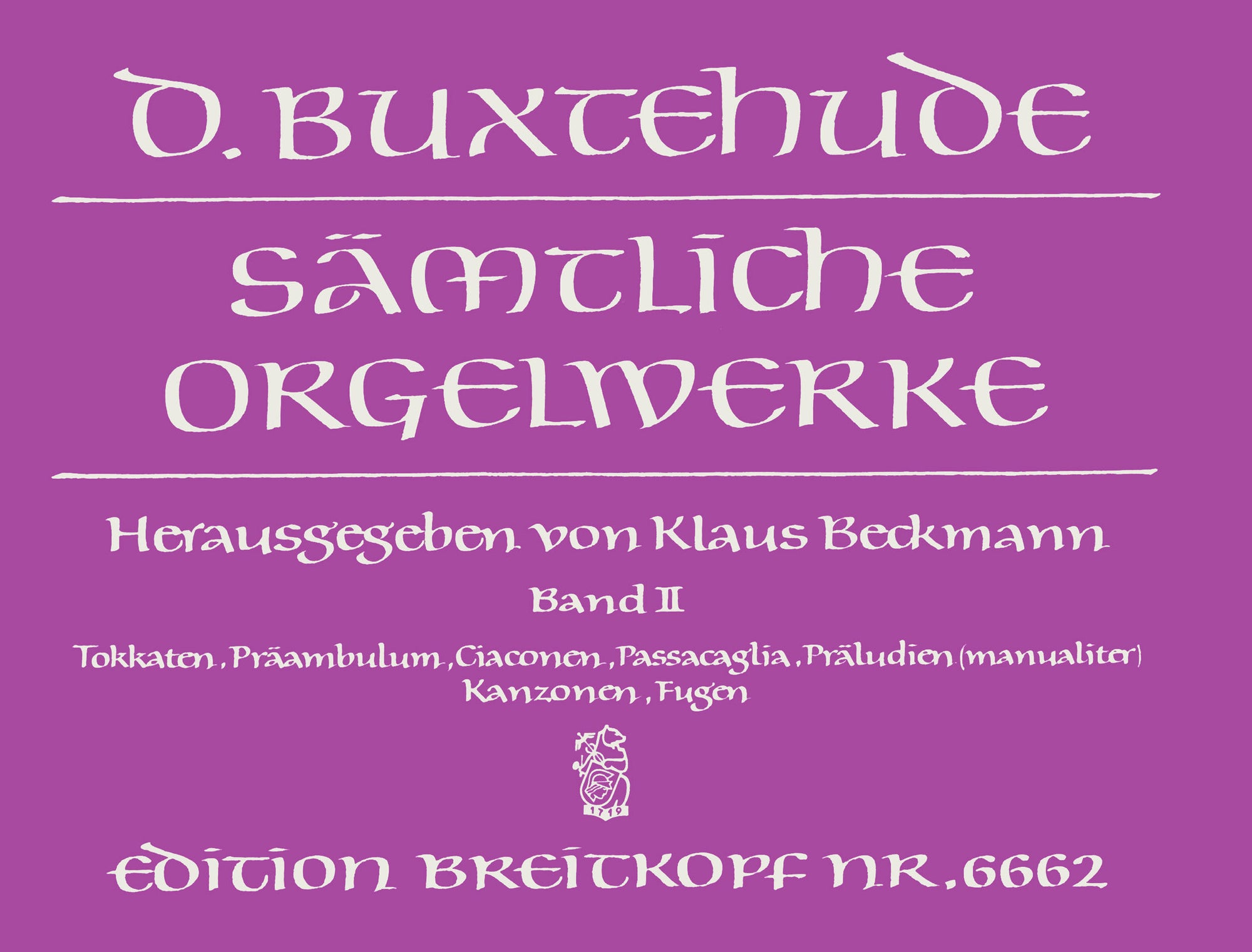 Buxtehude: Toccatas, Präambulum, Ciaconas, Passacaglia, etc., BuxWV 155-176