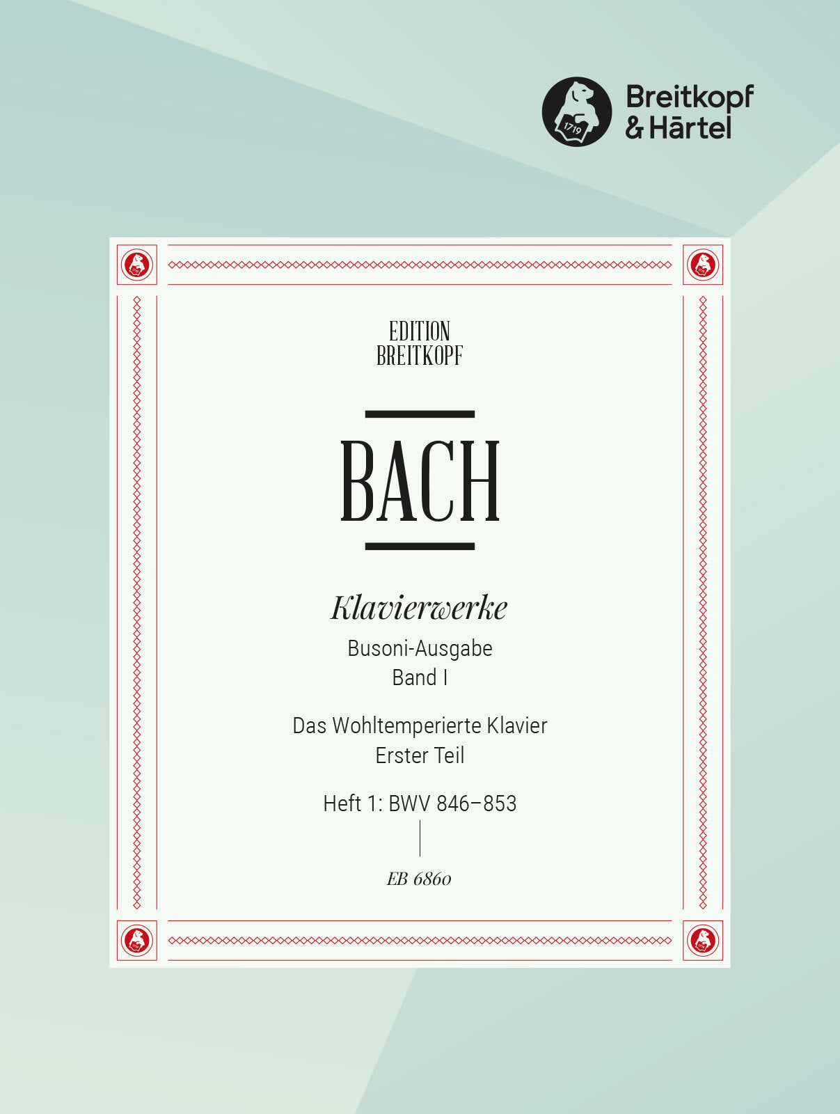 Bach: The Well-Tempered Clavier - Book 1, Part 1 (BWV 846-853)