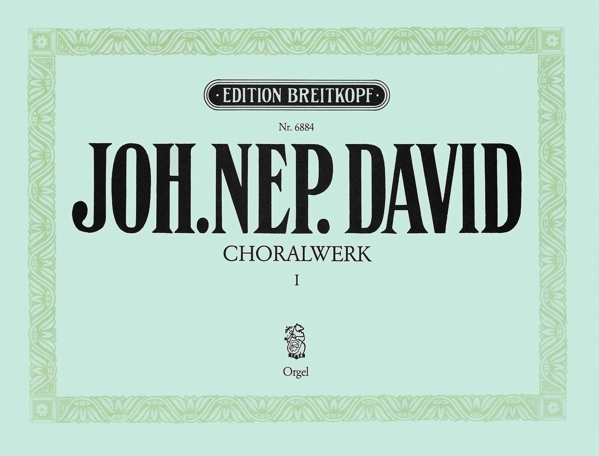 David: Chorale Works - Volume 1 (Nos. 1-6)