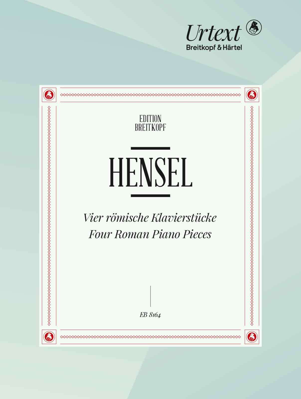 Hensel: 4 Roman Piano Pieces