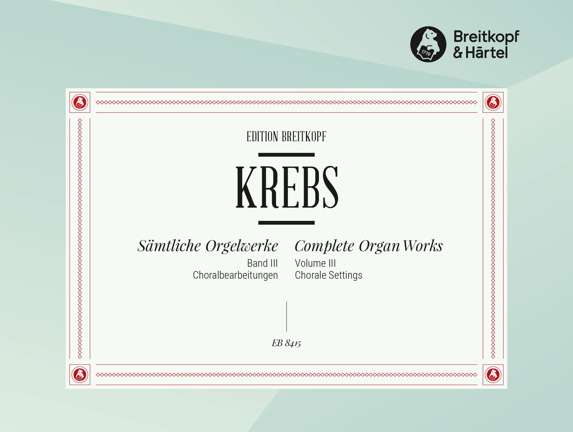 Krebs: Complete Organ Works - Volume 3 (Chorale settings)