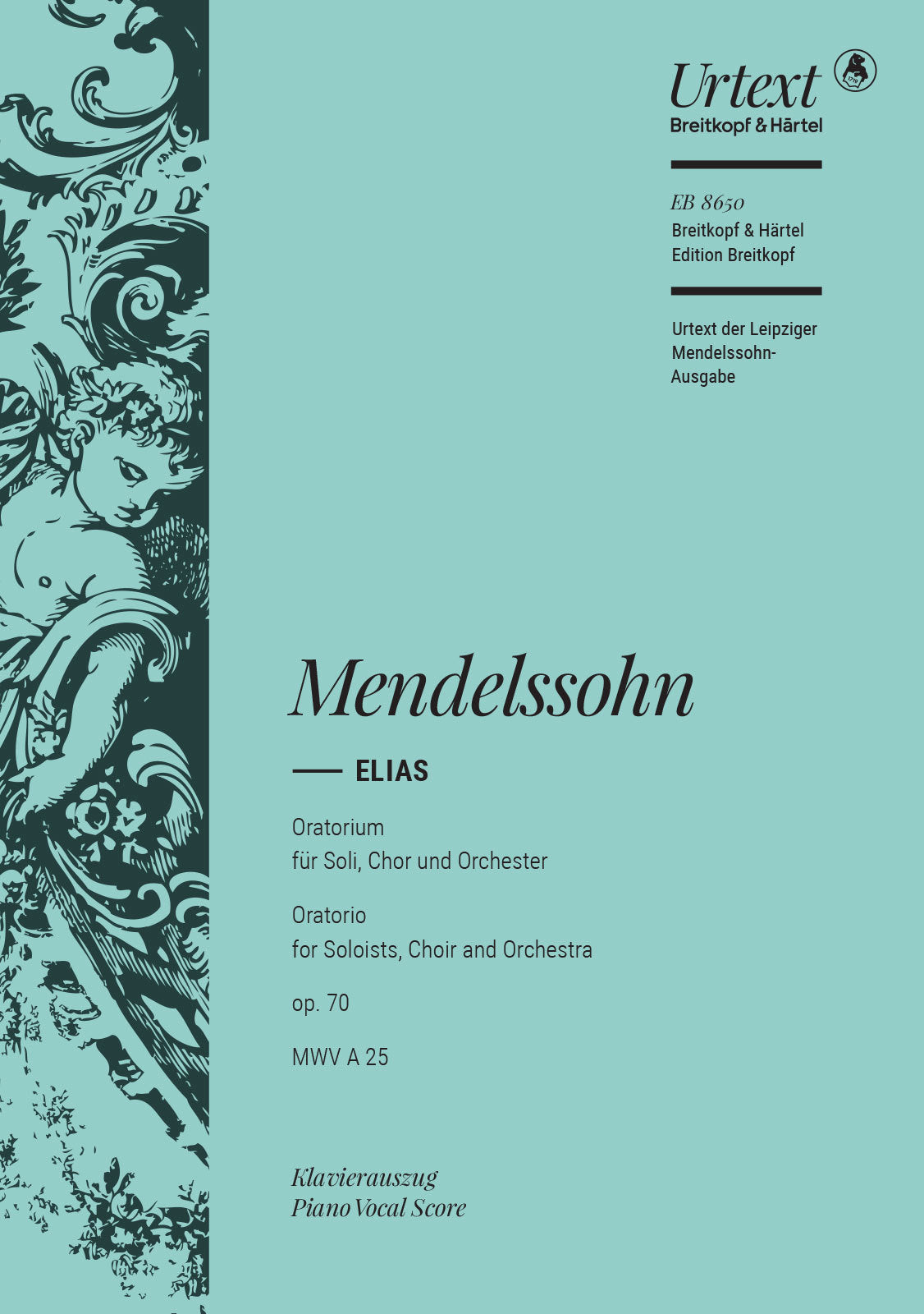 Mendelssohn: Elijah, MWV A 25, Op. 70