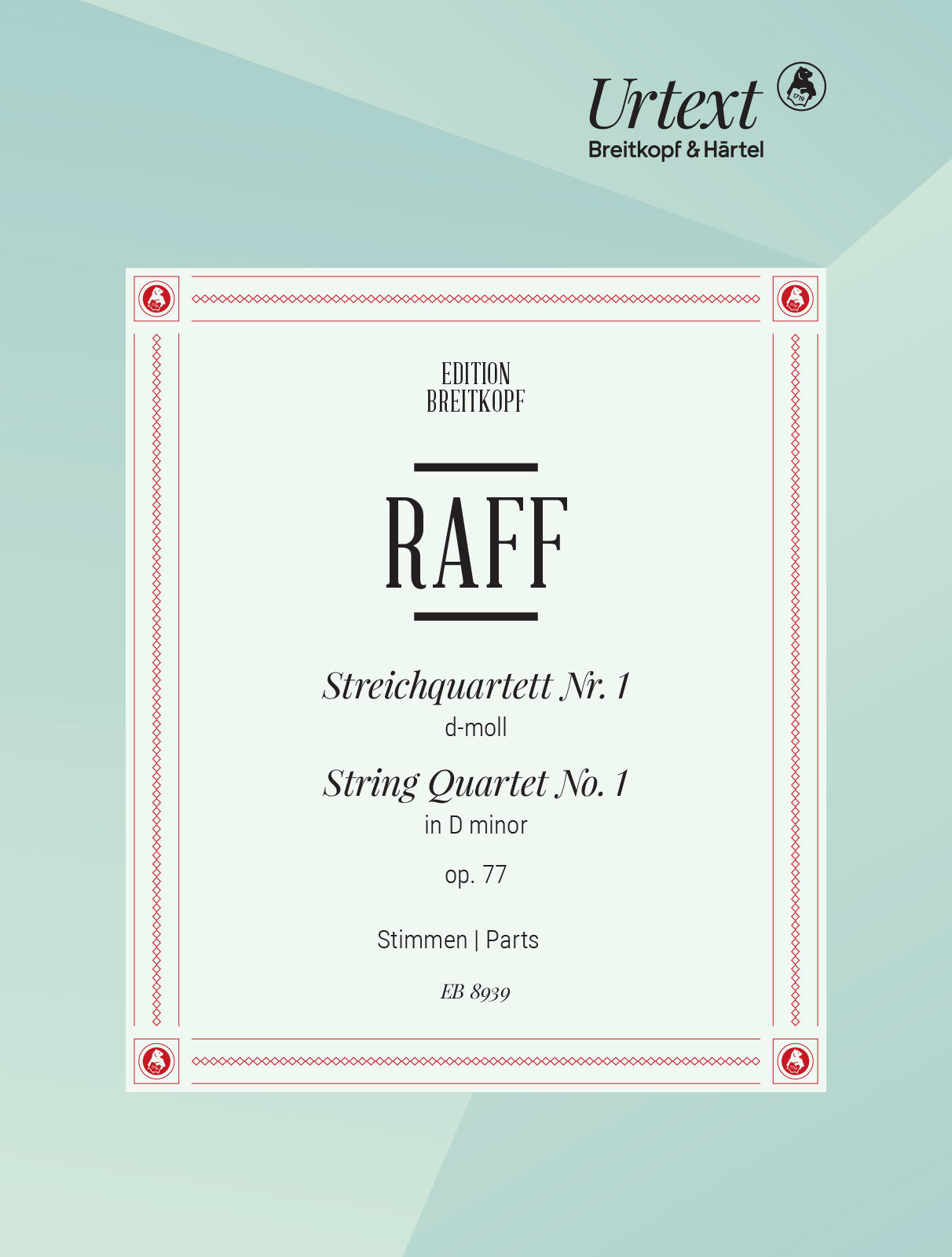 Raff: String Quartet No. 1 in D Minor, Op. 77