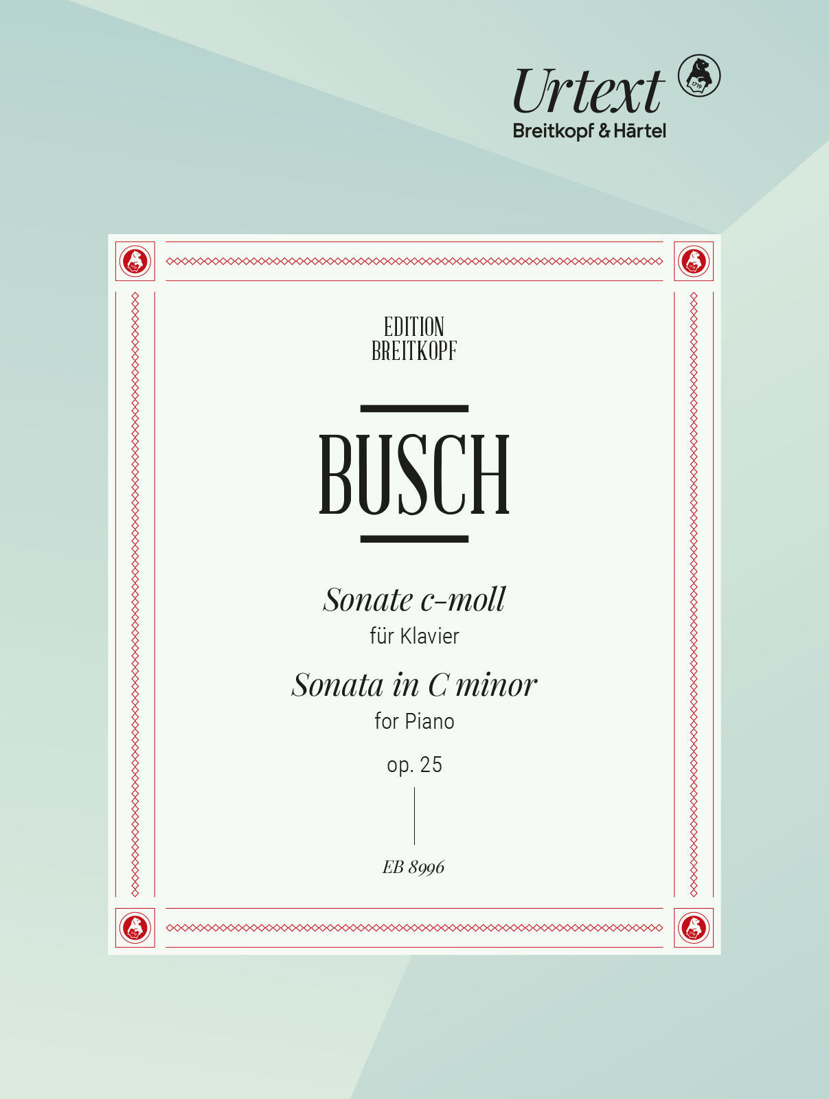 Busch: Piano Sonata in C Minor, Op. 25