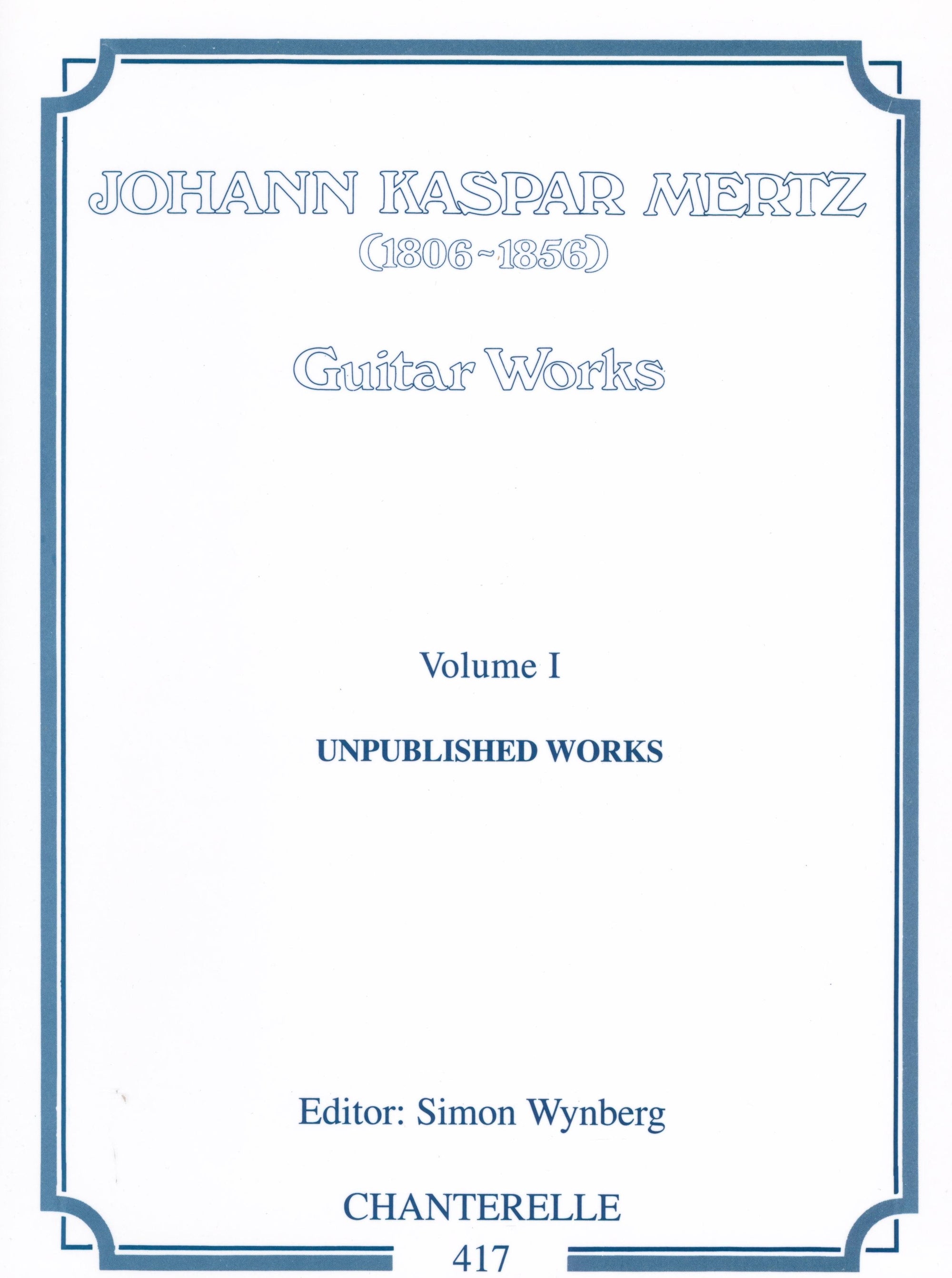 Mertz: Unpublished Works - Volume 1