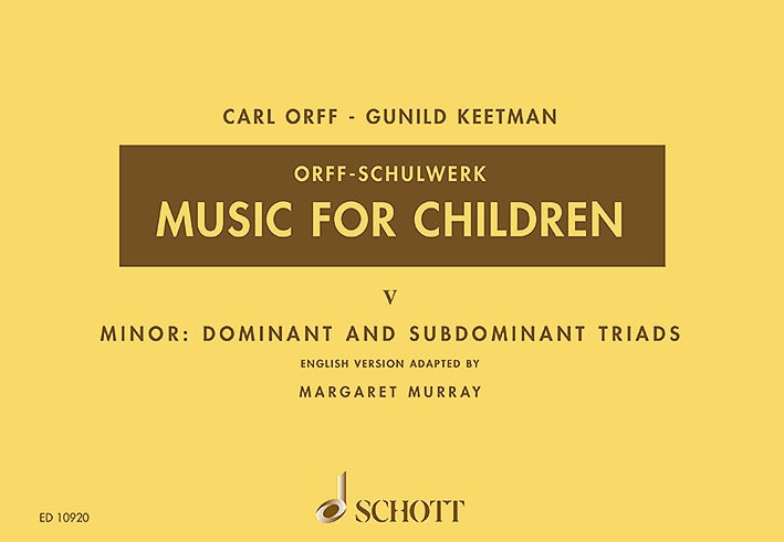 Orff-Keetman: Music for Children - Volume 5 (Minor Triads)