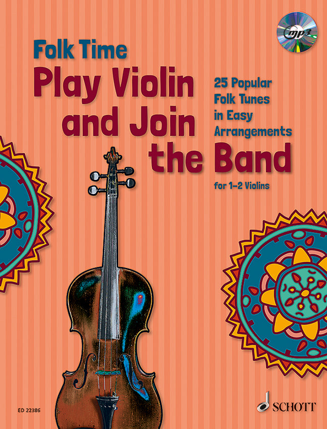 Play Violin and Join the Band! - 25 Popular Folk Tunes in Easy Arrangements
