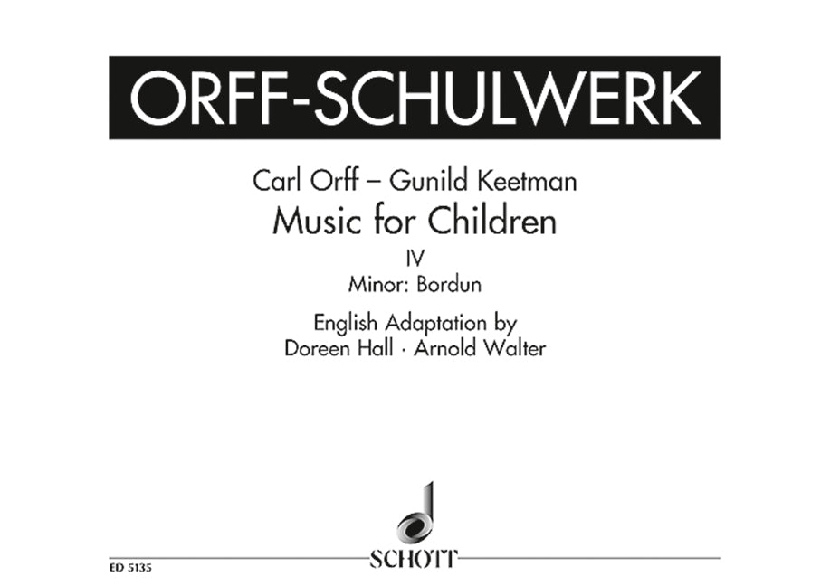 Orff-Keetman: Music for Children - Volume 4 (Minor Bordun)