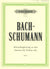 Bach-Schumann: Piano Accompaniment to Sonatas & Partitas - Volume 1 (BWV 1001-1003)