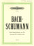 Bach-Schumann: Piano Accompaniment to Sonatas & Partitas - Volume 2 (BWV 1004-1006)