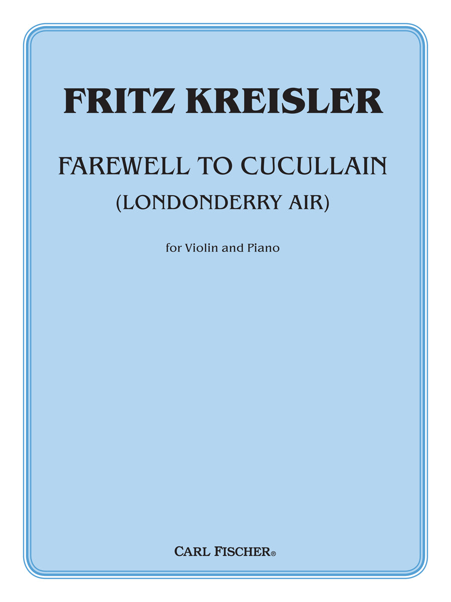 Kreisler: Farewell To Cucullain
