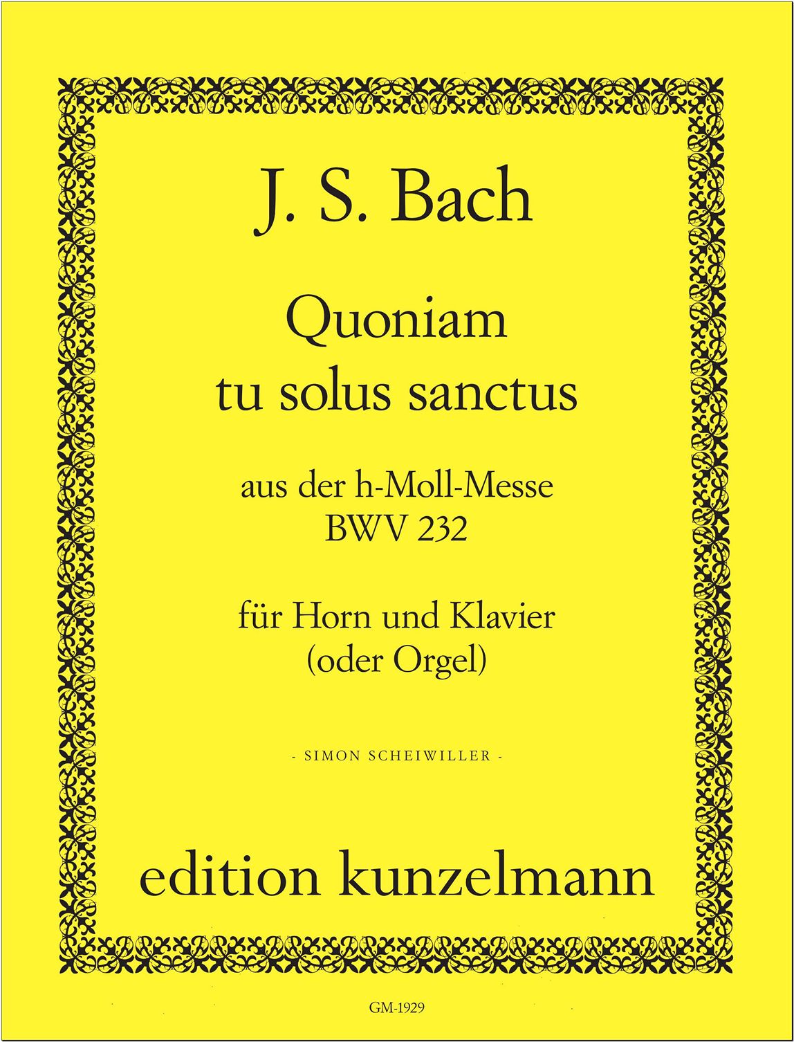 Bach: Quoniam tu solus sanctus from Mass in B Minor, BWV 232 (arr. for horn)