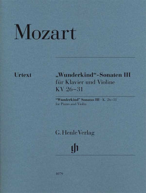 Mozart: "Wunderkind" Sonatas - Volume 3, K. 26-31