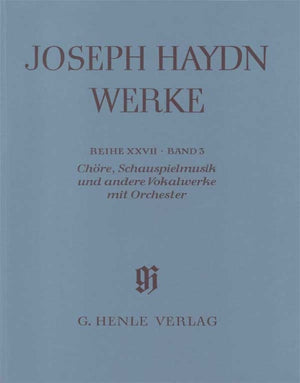 Haydn: Choruses, Incidental Music and other Vocal Works with Orchestra