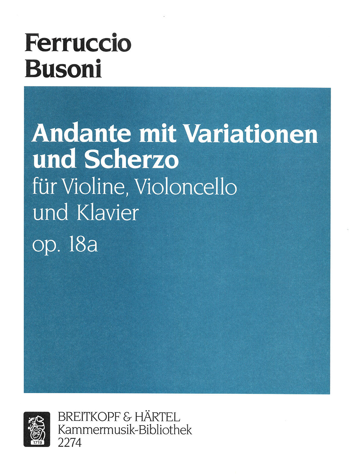 Busoni: Andante with Variations and Scherzo, Op. 18a