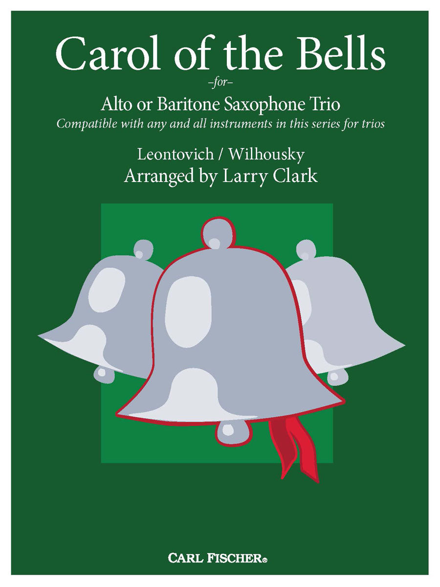 Leontovich: Carol of the Bells (arr. for alto or baritone sax trio)
