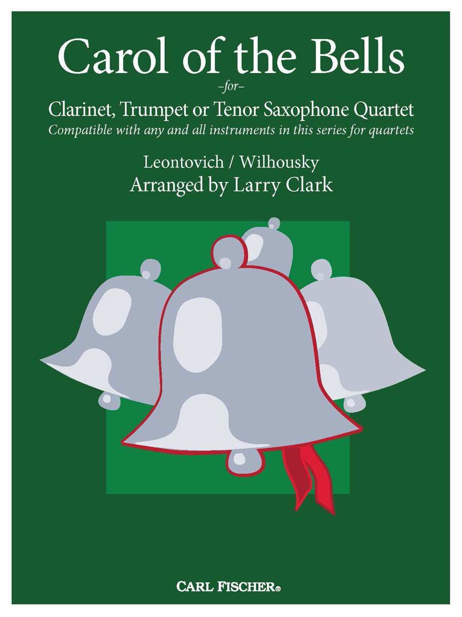 Leontovich: Carol of the Bells (arr. for clarinet, trumpet or tenor sax quartet)