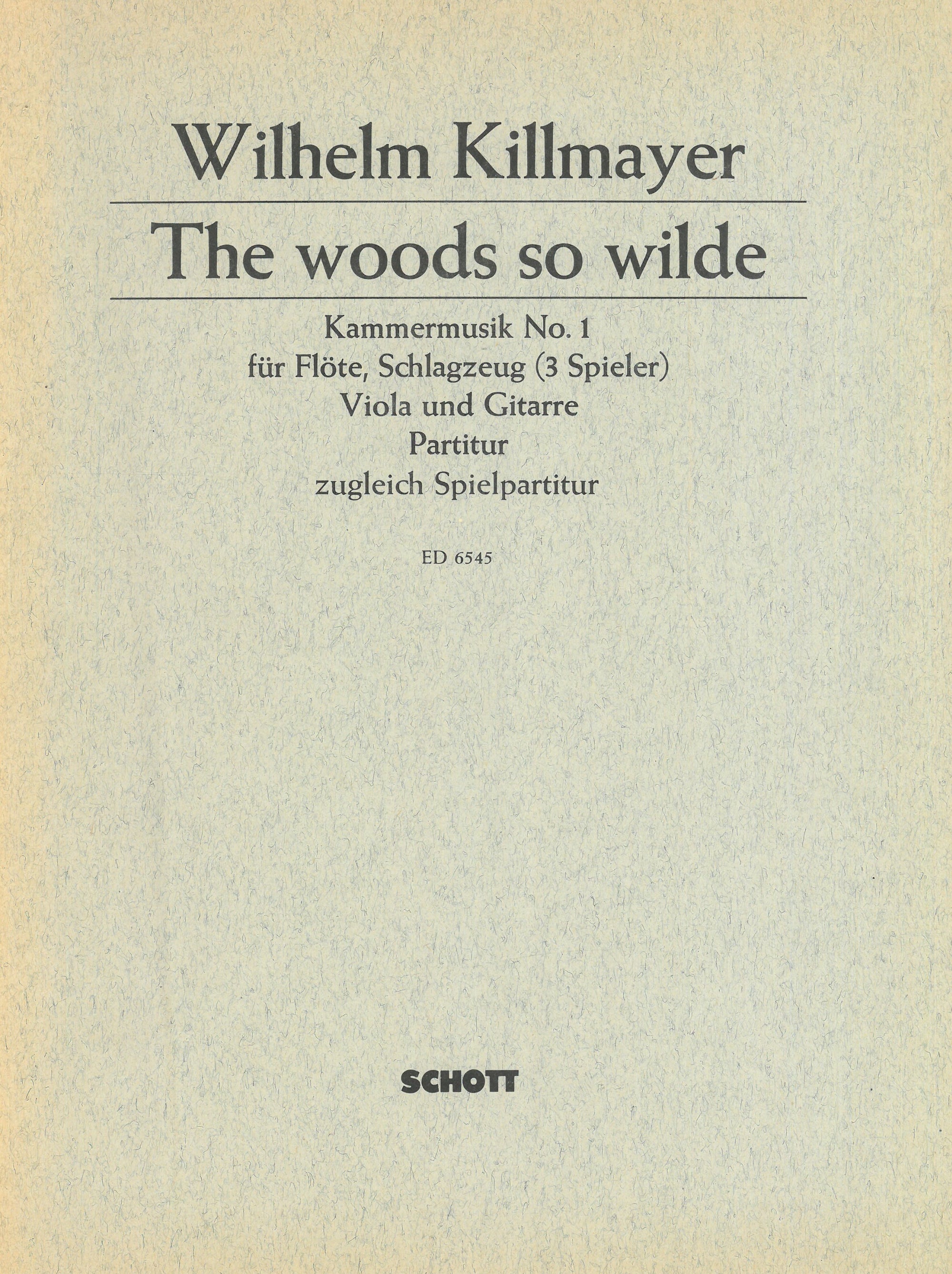 Killmayer: The woods so wilde
