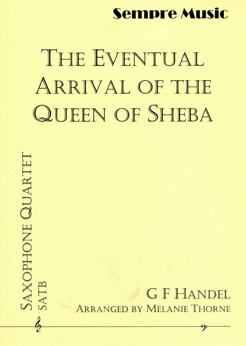 Handel: The Eventual Arrival of the Queen of Sheba (arr. for saxophone quartet)