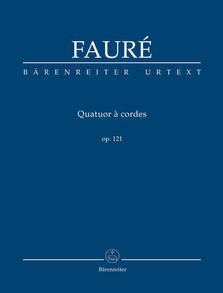Fauré: String Quartet, Op. 121, N 195