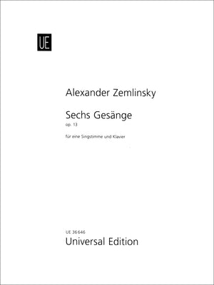 Zemlinsky: 6 Songs, Op. 13