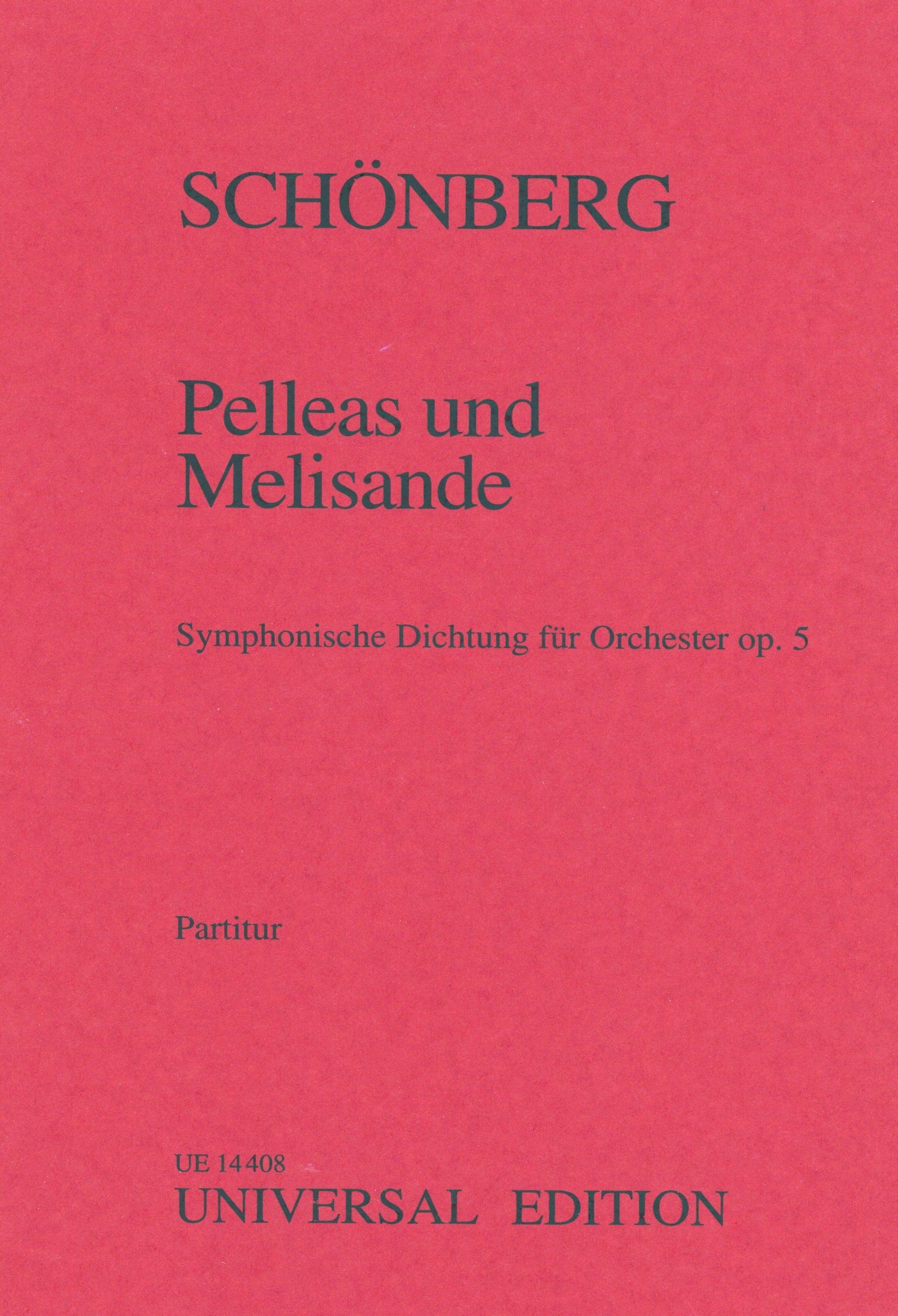 Schoenberg: Pelleas and Melisande, Op. 5