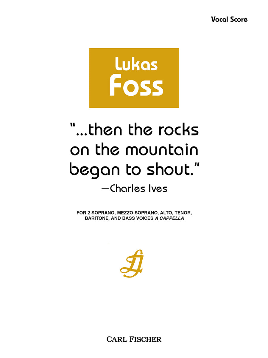 Foss: "...then the rocks on the mountain began to shout."