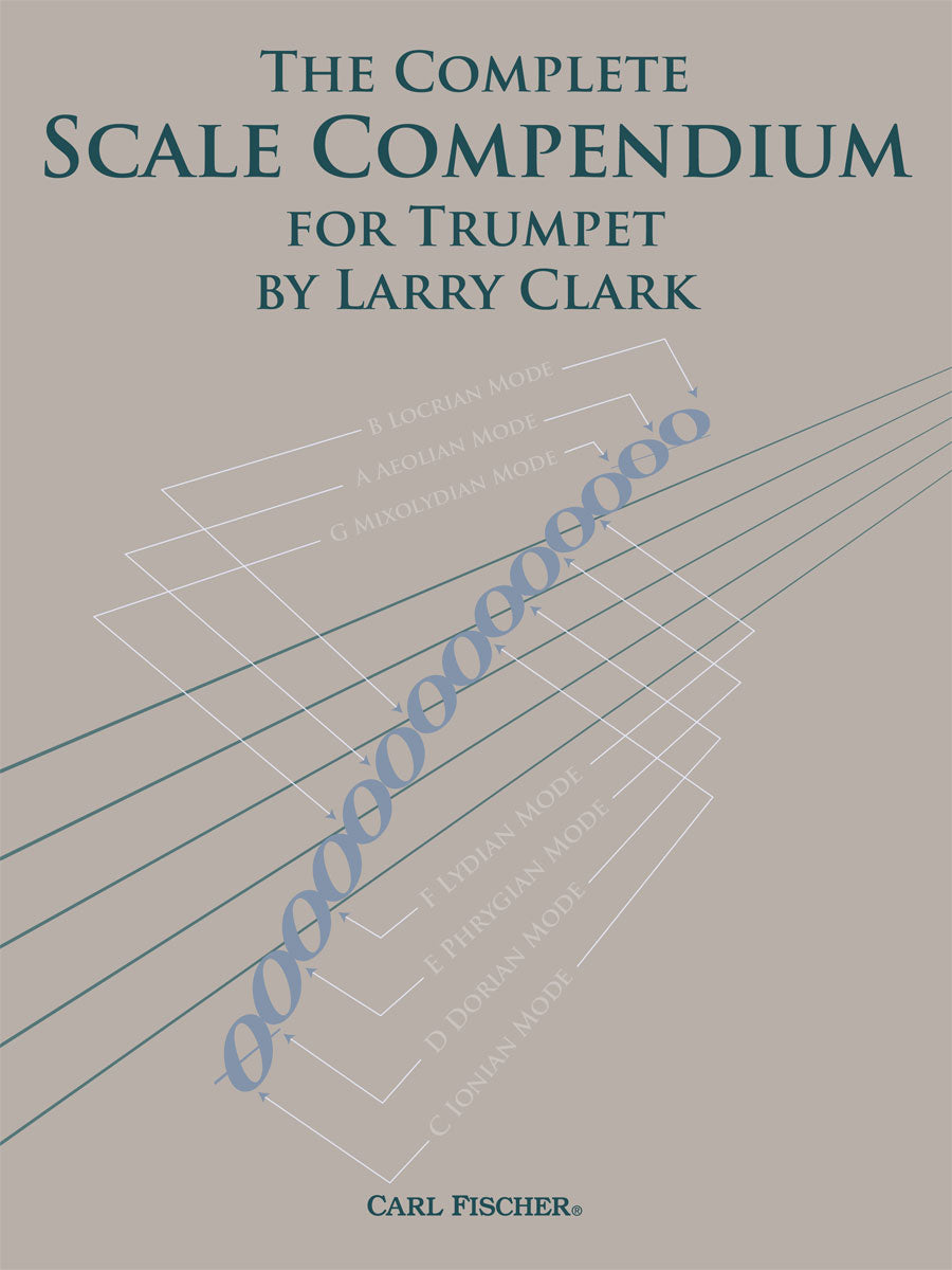 Clark: The Complete Scale Compendium for Trumpet