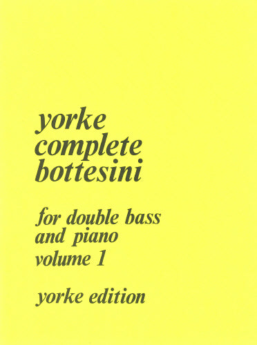 The Complete Bottesini - Volume 1
