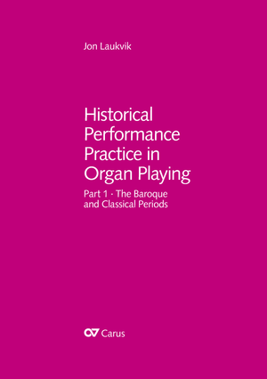 Historical Performance Practice in Organ Playing - Part 1: Baroque
