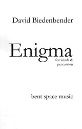 Biedenbender: Enigma (Version for Wind Ensemble)