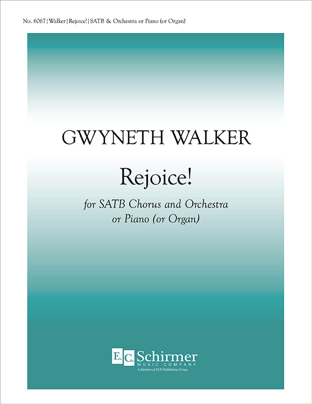 Gw. Walker: Rejoice! (Version for SATB Choir & Piano)