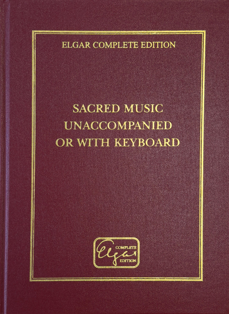 Elgar: Sacred Music (unaccompanied or with keyboard)