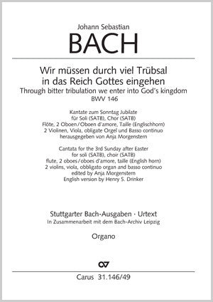 Bach: Wir müssen durch viel Trübsal, BWV 146