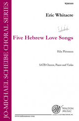 Whitacre: 5 Hebrew Love Songs (Version for SATB Choir)
