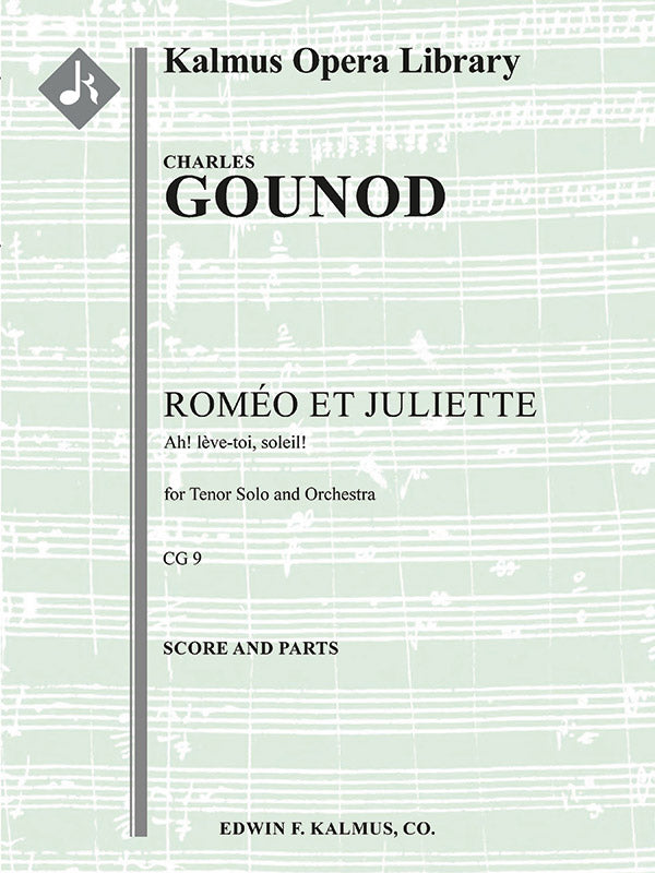 Gounod: Ah! Leve-toi, soleil