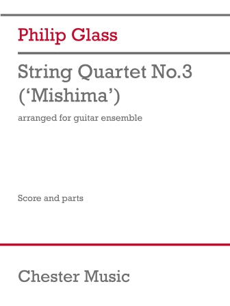 Glass: String Quartet No. 3 'Mishima' (arr. for guitar ensemble)
