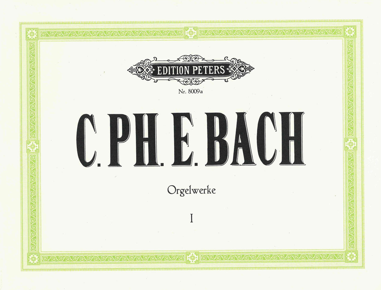C.P.E. Bach: Selected Organ Works - Volume 1