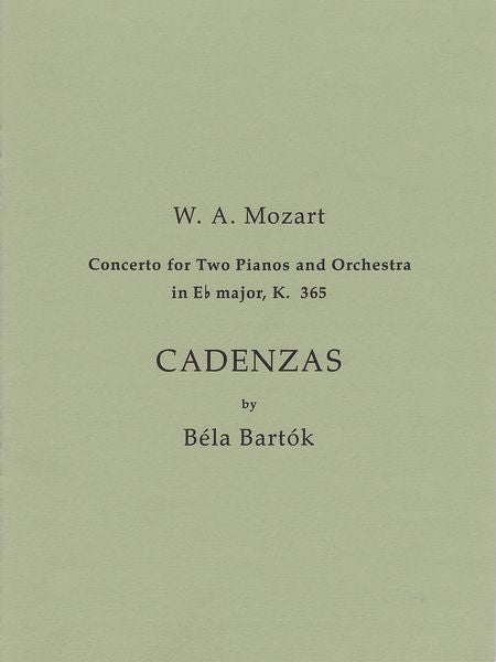 Bartók: Cadenzas to Mozart's Concerto for 2 Pianos and Orchestra in E-flat Major, K. 365
