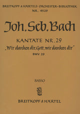 Bach: Wir danken dir, Gott, wir danken dir, BWV 29 - Cantata for a Town Council Inauguration