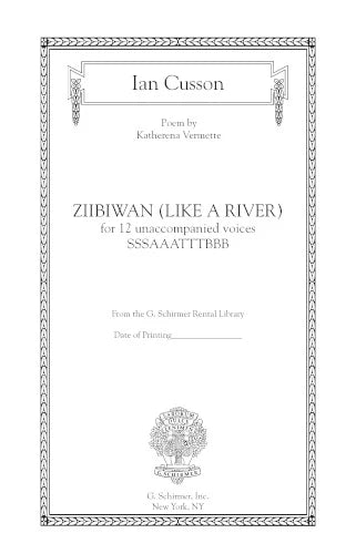 Cusson: ziibiwan (like a river) (Version for 12 Voices)