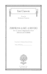 Cusson: ziibiwan (like a river) (Version for 12 Voices)