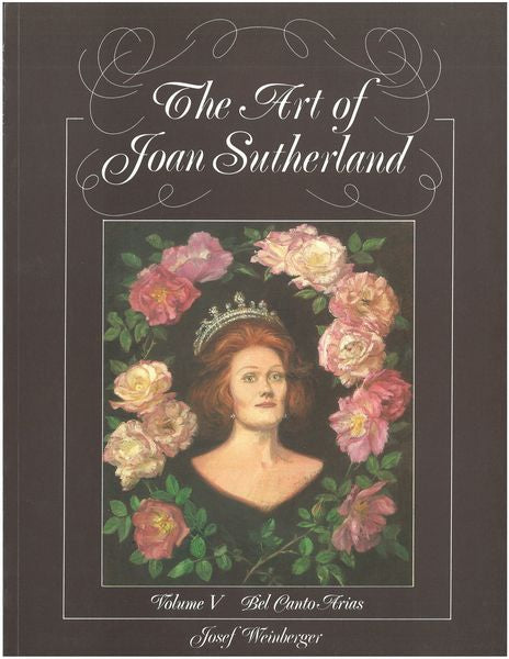 The Art of Joan Sutherland - Volume 5 (Bel Canto Arias)