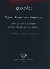 Kurtág: Signs, Games and Messages for String Trio