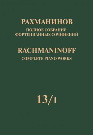 Rachmaninoff: Early Symphonic Works. Arranged for Piano by the composer