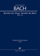 Bach: Bereitet die Wege, bereitet die Bahn , BWV 132 (Reconstruction Uwe Wolf)